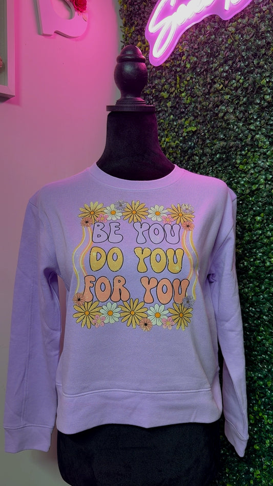 Be You Sweatshirt
